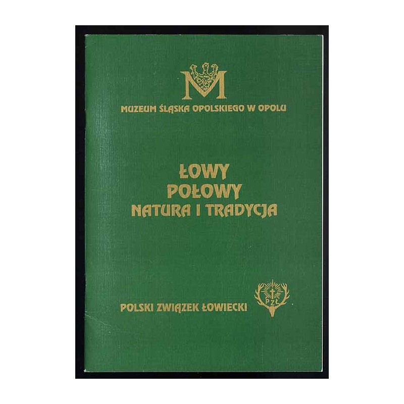 Łowy. Połowy. Natura i tradycja