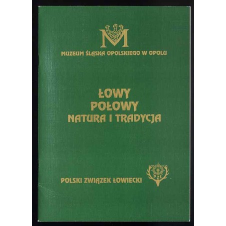 Łowy. Połowy. Natura i tradycja