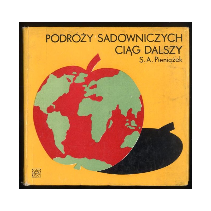 Podróży sadowniczych ciąg dalszy