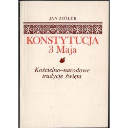 Konstytucja 3 Maja. Kościelno-narodowe tradycje święta