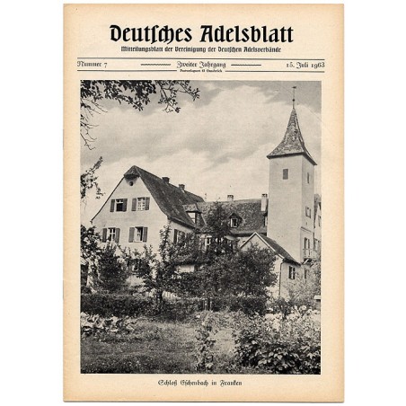 Deutsches Adelsblatt. 2. Jahrgang (1963). Nr 7 (15 VII 1963) [Schloß Eschenbach in Franken]