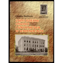 Zarys dziejów oświaty i szkolnictwa w Wadowicach