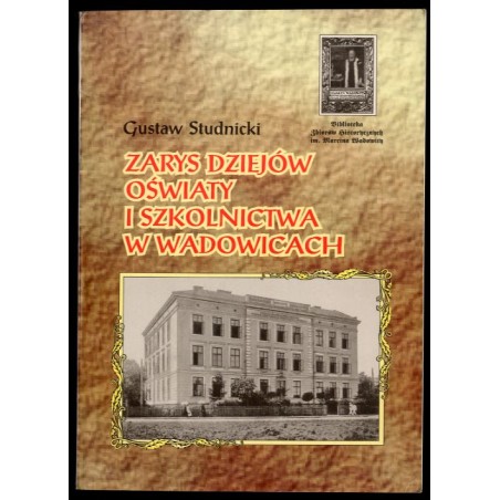 Zarys dziejów oświaty i szkolnictwa w Wadowicach