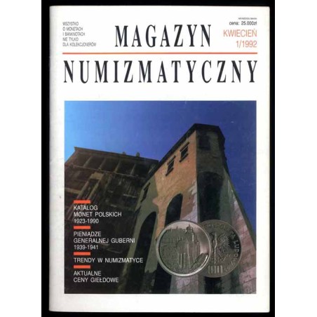 Magazyn Numizmatyczny. Wszystko o monetach i banknotach nie tylko dla kolekcjonerów. R.1 (1992). Nr 1