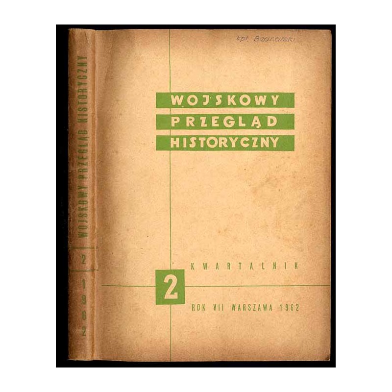 Wojskowy Przegląd Historyczny. R. 7 (1962). Nr 2 (24) (Marzec - Czerwiec 1962)