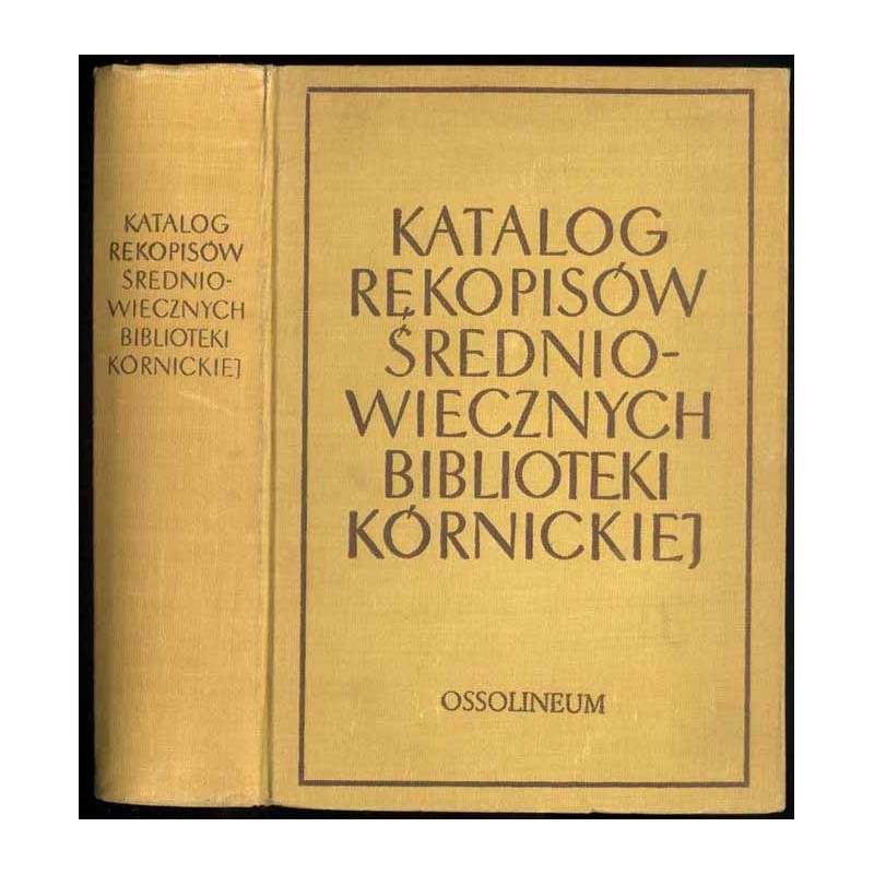 Katalog rękopisów średniowiecznych Biblioteki Kórnickiej