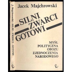 Silni-zwarci-gotowi. Myśl polityczna Obozu Zjednoczenia Narodowego