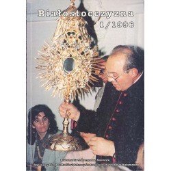 Białostocczyzna. Kwartalnik. 1996. Nr 1/41