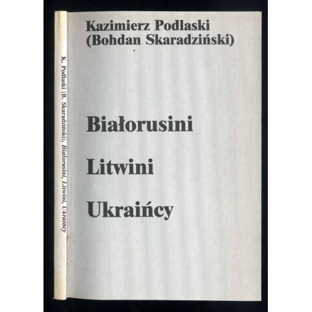 Białorusini. Litwini. Ukraińcy