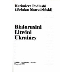 Białorusini. Litwini. Ukraińcy