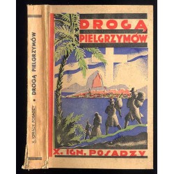 Drogą Pielgrzymów. Wrażenia z objazdu kolonij polskich w Południowej Ameryce