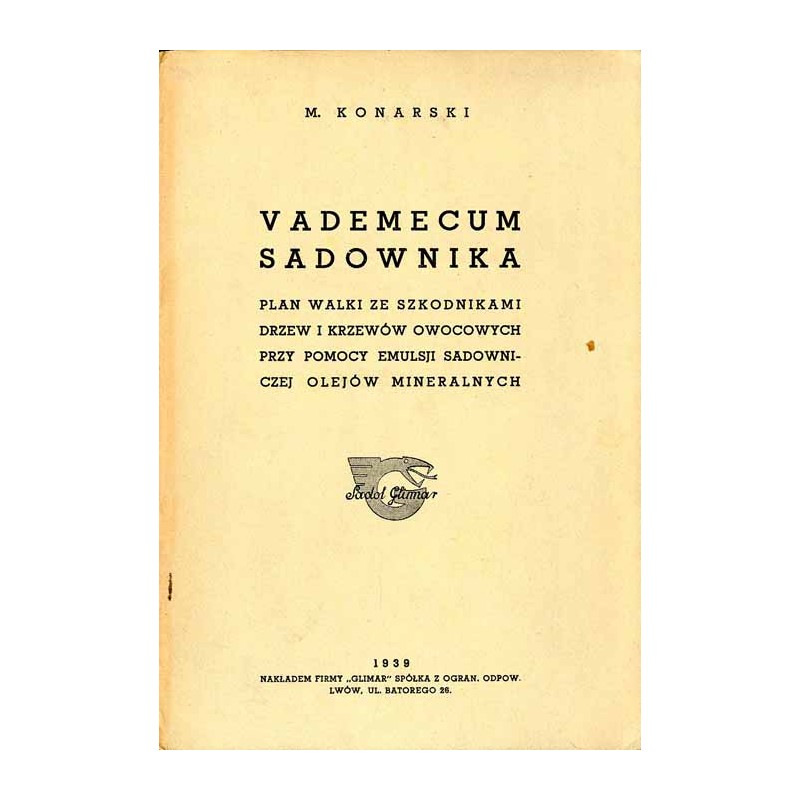 Vademecum sadownika. Plan walki ze szkodnikami drzew i krzewów owocowych przy pomocy emulsji sadowniczej olejów mineralnych