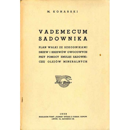 Vademecum sadownika. Plan walki ze szkodnikami drzew i krzewów owocowych przy pomocy emulsji sadowniczej olejów mineralnych