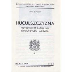 Huculszczyzna. Przyczynki do badań nad budownictwem ludowem