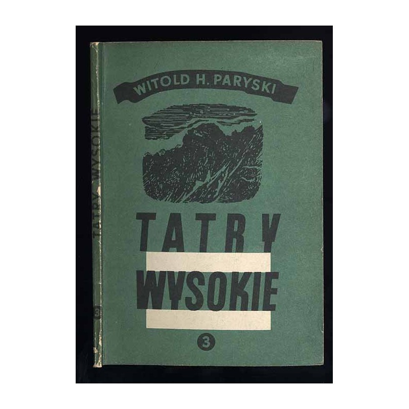 Tatry Wysokie. Przewodnik taternicki. Cz. 3: Granacka Przełęcz - Wołoszyn