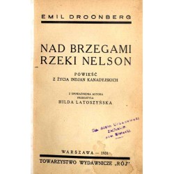 Nad brzegami rzeki Nelson. Powieść z życia Indjan kanadyjskich