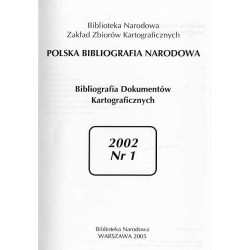 Bibliografia Dokumentów Kartograficznych. Nr 1 (2002)