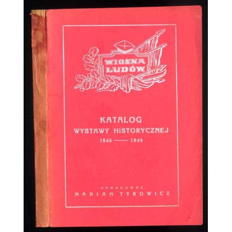 Katalog wystawy historycznej "Wiosna Ludów" 1846-1849