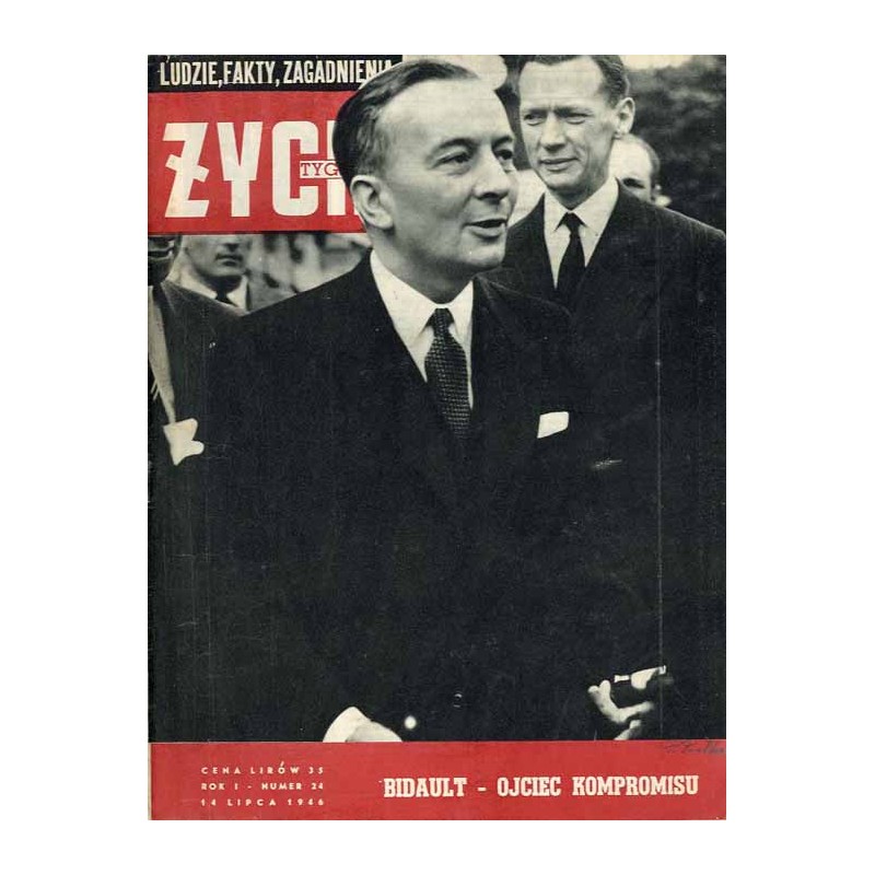Życie Tygodnia. Ludzie, fakty, zagadnienia. R.1 (1946). Nr 24 (14 lipca 1946) / Georges Bidault