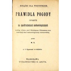 Prawidła pogody oparte na spostrzeżeniach meteorologicznych według zbioru prof. Michelsona i Ellemanna oraz instrukcji sieci met