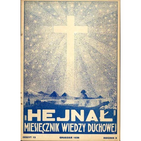 "Hejnał". Miesięcznik wiedzy duchowej. R. 10 (1938). Z. 12 (Grudzień 1938)