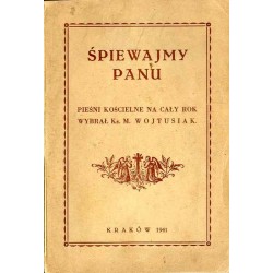 Śpiewajmy Panu. Pieśni kościelne na cały rok