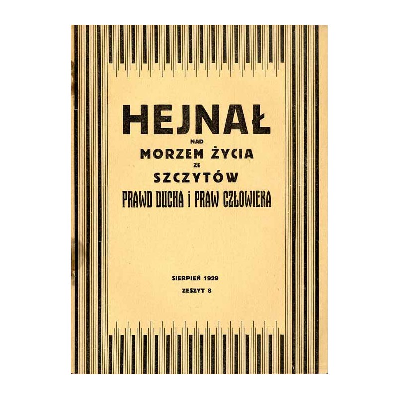 Hejnał nad Morzem Życia ze Szczytów Prawd Ducha i Praw Człowieka. Miesięcznik poświęcony wiedzy duchowej. (1929). Z. 8 (Sierpień