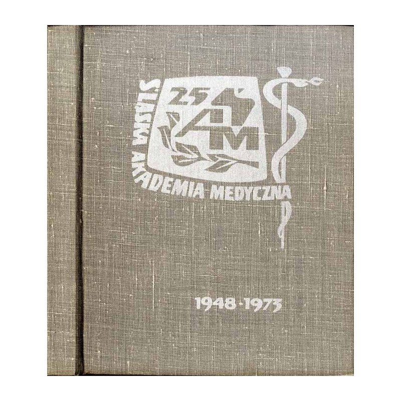 Śląska Akademia Medyczna im. Ludwika Waryńskiego 1948-1973
