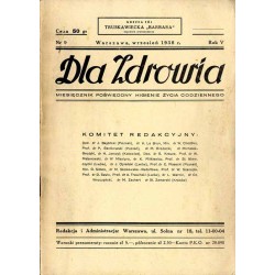 Dla Zdrowia. Miesięcznik poświęcony higienie życia codziennego. R.5 (1938). Nr 9 (Wrzesień 1938)