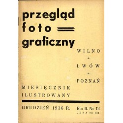 Przegląd Fotograficzny. Miesięcznik ilustrowany. Organ Fotoklubu Wileńskiego i Lwowskiego Towarzystwa Fotograficznego. R. 2 (193