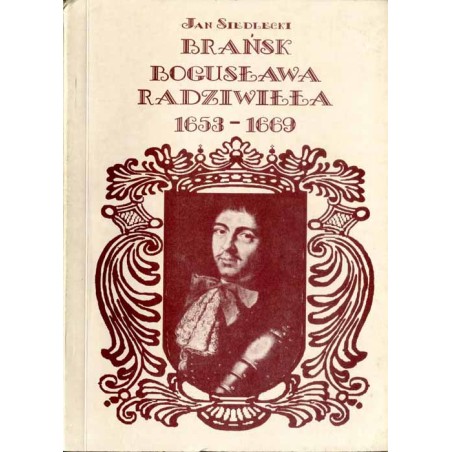 Brańsk Bogusława Radziwiłła 1653-1669