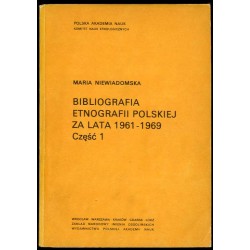 Bibliografia etnografii polskiej za lata 1961-1969. Cz.1