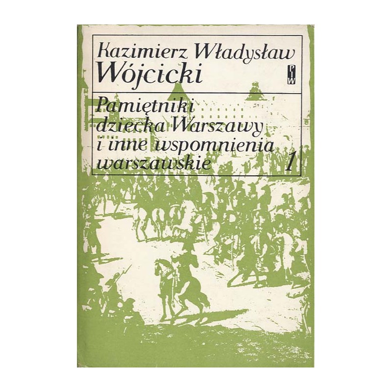 Pamiętniki dziecka Warszawy i inne wspomnienia warszawskie. 2tomy