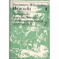 Pamiętniki dziecka Warszawy i inne wspomnienia warszawskie. 2tomy