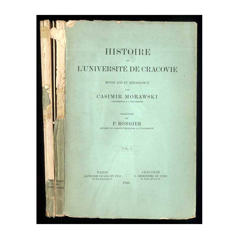 Histoire de l'Université de Cracovie. Moyen âge et renaissance. Vol. 1