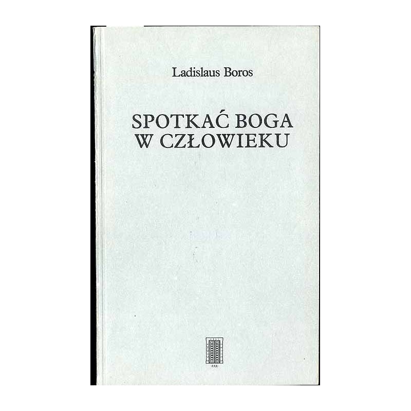 Spotkać Boga w człowieku