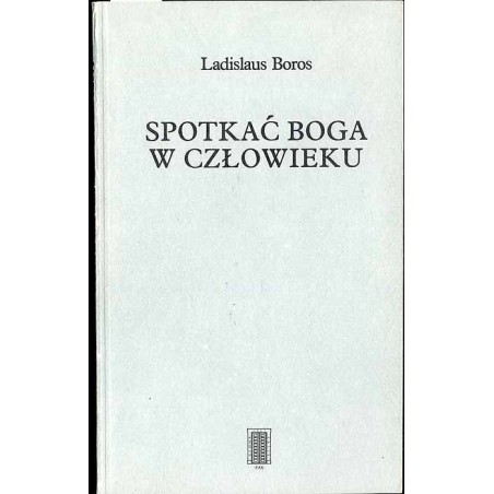 Spotkać Boga w człowieku
