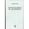 Spotkać Boga w człowieku