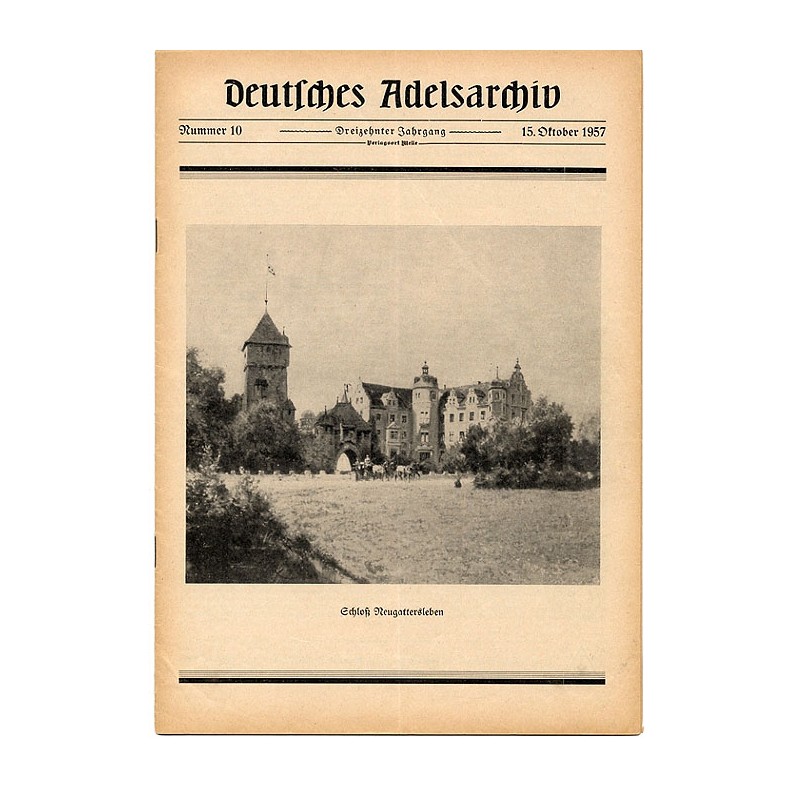 Deutsches Adelsarchiv. 13. Jahrgang (1957). Nr 10 (15 X 1957) [Schloß Neugattersleben]