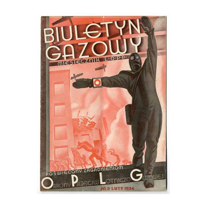 Biuletyn Gazowy. Miesięcznik L.O.P.P. poświęcony zagadnieniom ochrony przeciwlotniczo-gazowej. R.5 (1934). Nr 2 (luty 1934) / Ka