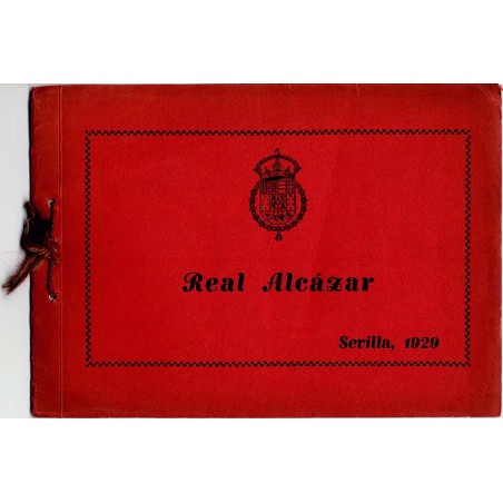 Real Alcázar. Sevilla, 1929