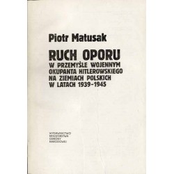 Ruch oporu w przemyśle wojennym okupanta hitlerowskiego na ziemiach polskich w latach 1939-1945