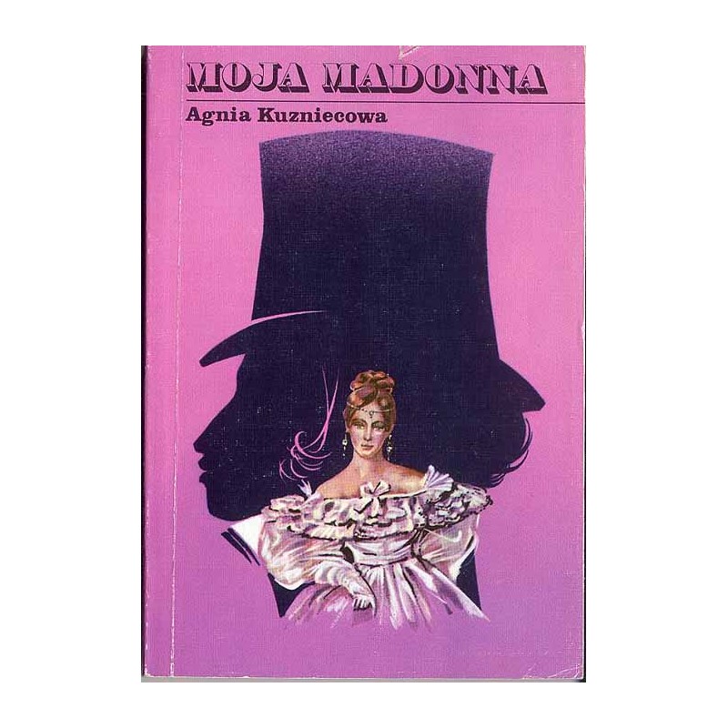 Moja Madonna. Opowieść o Natalii Puszkin. Autentyczne listy i fakty, sugestie, refleksje