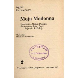 Moja Madonna. Opowieść o Natalii Puszkin. Autentyczne listy i fakty, sugestie, refleksje