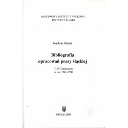 Bibliografia opracowań prasy śląskiej. T.4: Suplement za lata 1945-1999