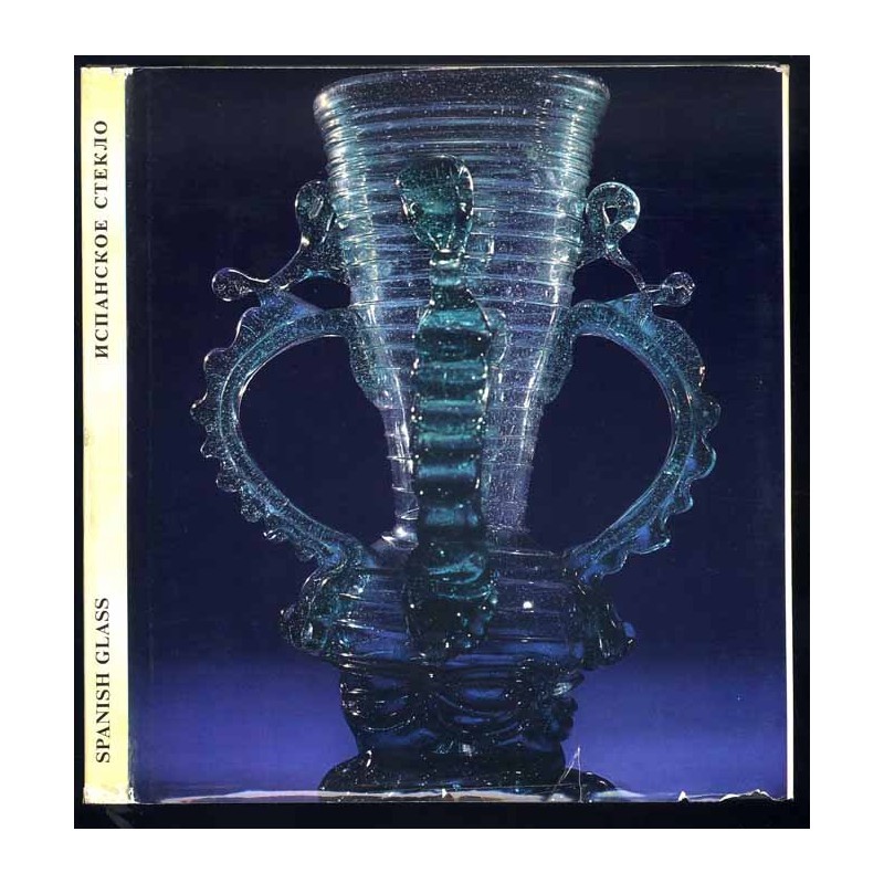 Spanish Glass in the Hermitage. Ispanskoe steklo v sobranii Èrmitaža