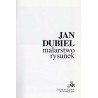 Jan Dubiel. Malarstwo, rysunek