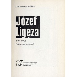 Józef Ligęza (1910-1972). Folklorysta, etnograf