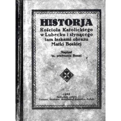 Historia kościoła katolickiego w Lubecku i słynącego tam łaskami obrazu Matki Boskiej