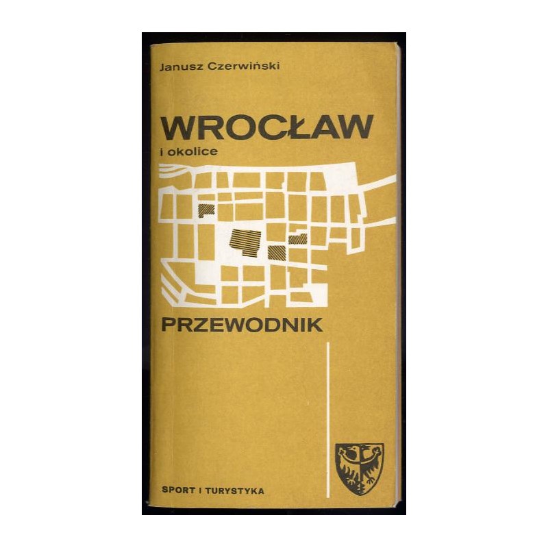 Wrocław i okolice. Przewodnik